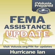 FEMA Assistance Update. Visit Volusia.org/pin for updates. Hurricane Ian. Volusia Prepared.